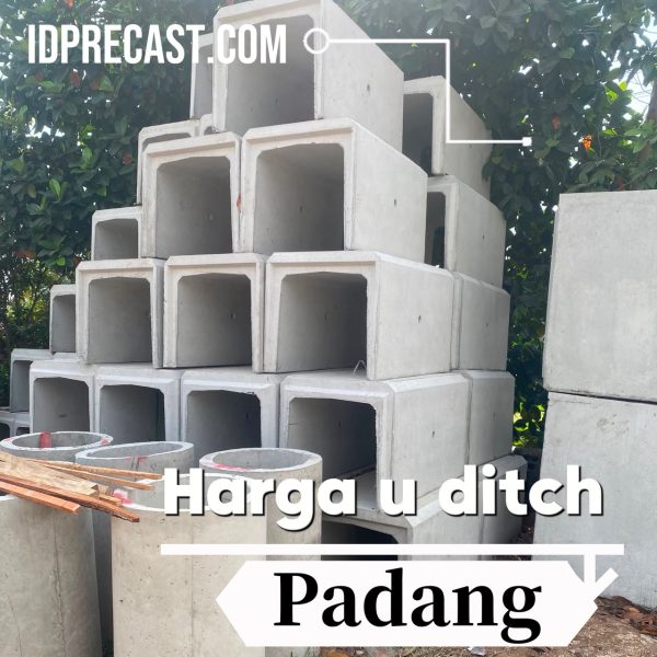 Harga U Ditch Padang
