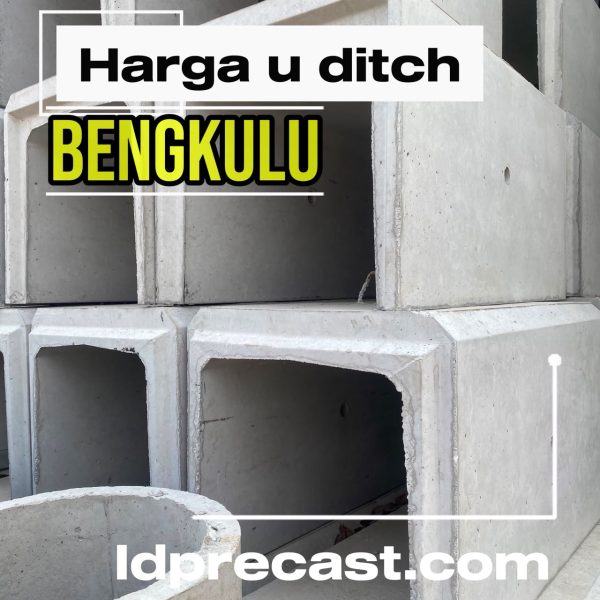 Harga U Ditch Bengkulu